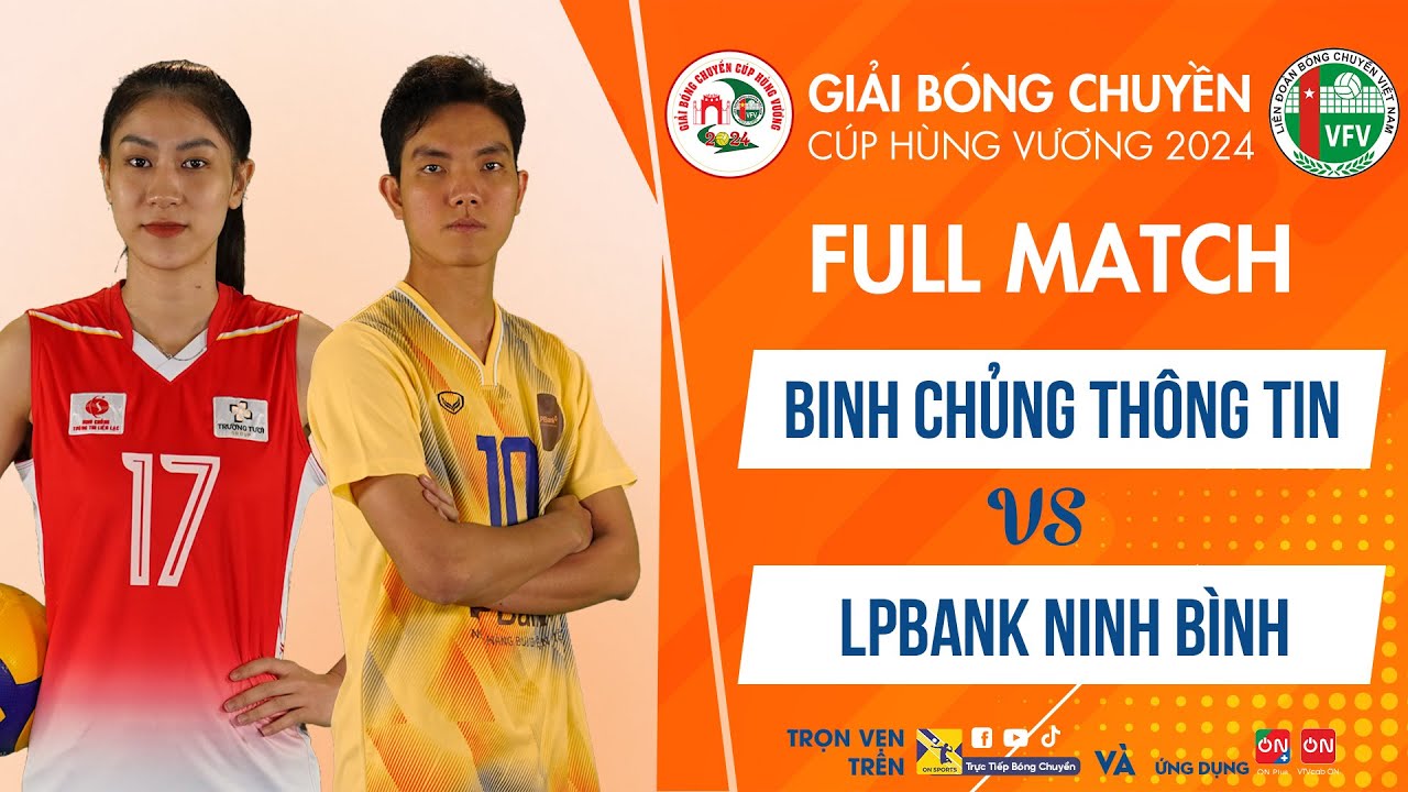 Bán kết | LPBank Ninh Bình vs BInh Chủng Thông Tin | Đỉnh cao Bích Tuyền - Kiều Trinh so tài