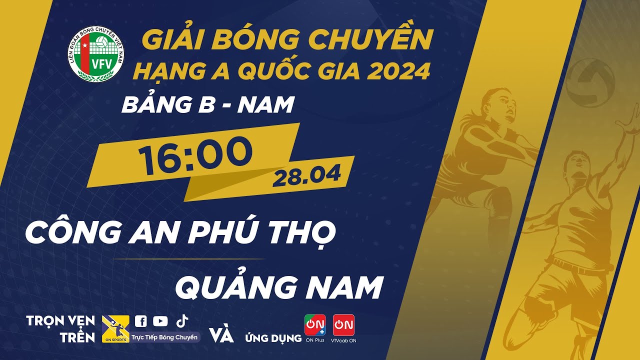 🔴Trực tiếp | Công An Phú Thọ vs Quảng Nam | Bảng B - Nam giải bóng chuyền hạng A quốc gia 2024