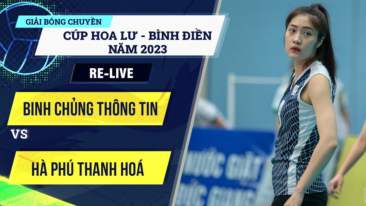 🔴Re-Live | BINH CHỦNG THÔNG TIN vs HÀ PHÚ THANH HÓA | Cup Hoa Lư - Bình Điền 2023