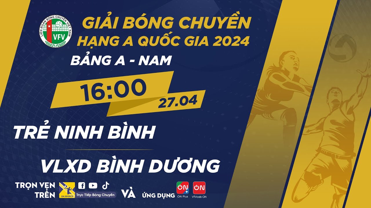 🔴Trực tiếp | Trẻ Ninh Bình vs VLXD Bình Dương | Bảng A - Nam giải bóng chuyền hạng A quốc gia 2024