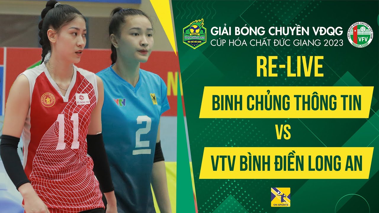 🔴Re-Live | BINH CHỦNG THÔNG TIN vs VTV BÌNH ĐIỀN LONG AN | Vòng 1 - Giải bóng chuyền VĐQG 2023