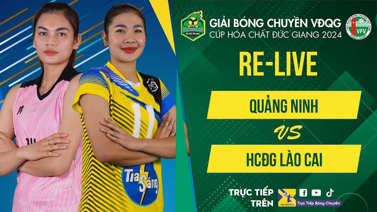 Tường thuật | QUẢNG NINH vs HCĐG LÀO CAI | Bảng Nữ - Giải bóng chuyền VĐQG cúp HCĐG 2024