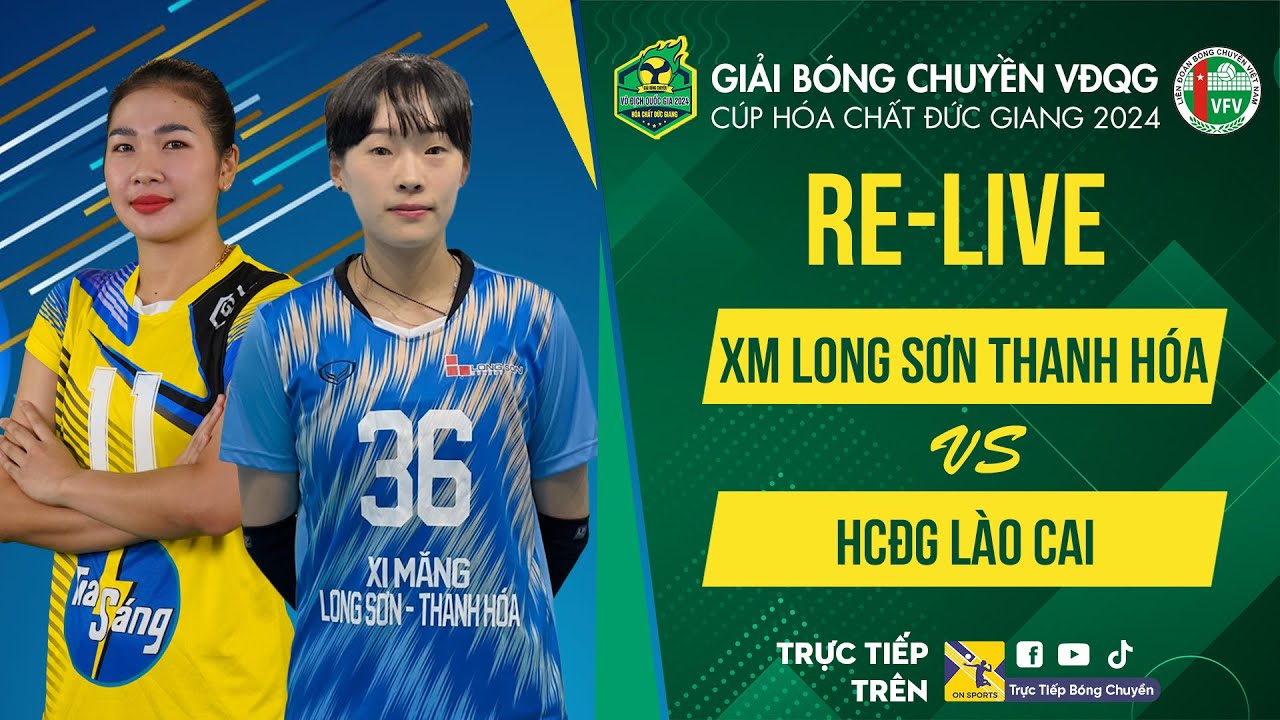 Re-Live | XM LONG SƠN THANH HÓA vs HCĐG LÀO CAI | So tài đỉnh cao - Cai Xiaoqing gánh team cực gắt