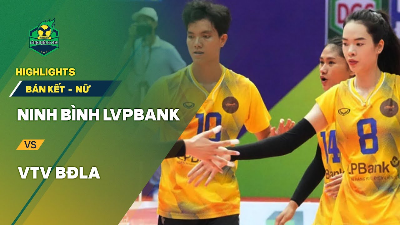 Highlights Ninh Bình LVPBank vs VTV Bình Điền Long An | Bán kết Nữ VCK giải bóng chuyền VĐQG 2023