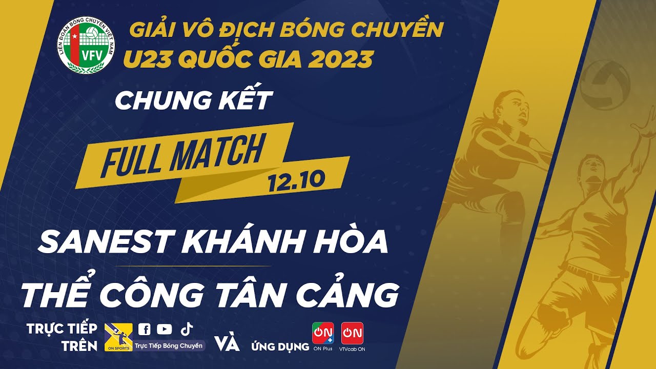 Full Match | SANEST KHÁNH HOÀ vs THỂ CÔNG TÂN CẢNG | Giải vô địch bóng chuyền U23 QG 2023