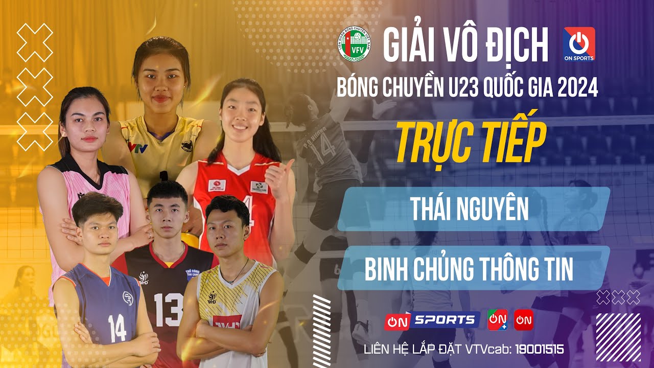 🔴Trực tiếp | Thái Nguyên vs Binh Chủng Thông Tin | Bán kết giải bóng chuyền U23 quốc gia 2024