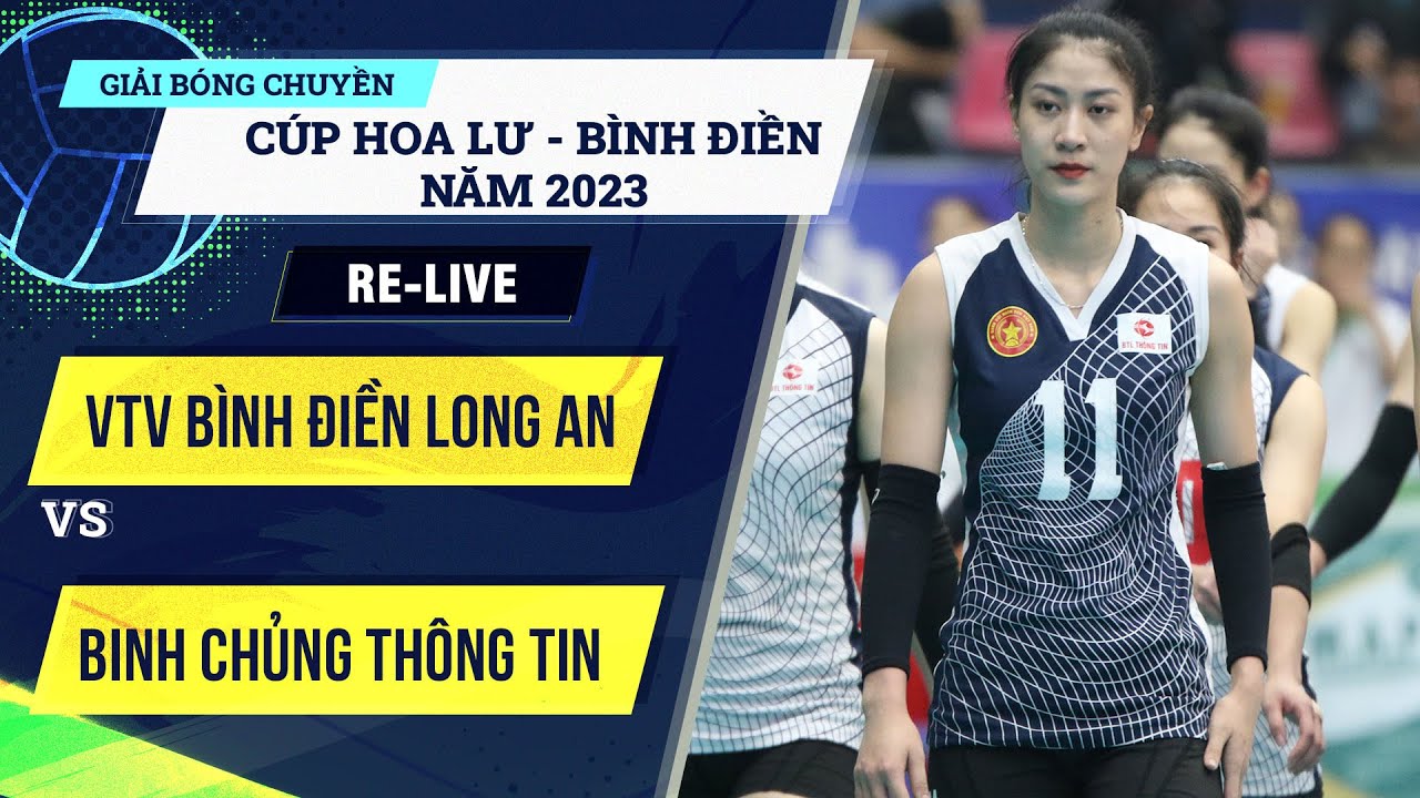 🔴Re-Live | VTV BÌNH ĐIỀN LONG AN vs BINH CHỦNG THÔNG TIN | Cup Hoa Lư - Bình Điền 2023