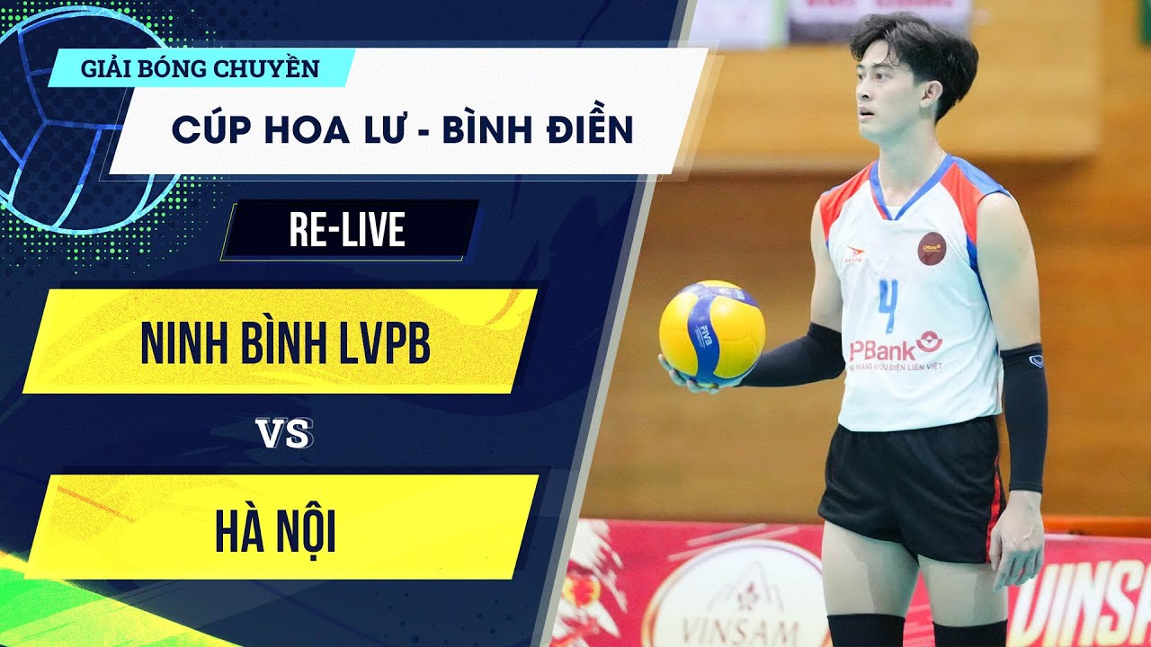 🔴Full HD | Hà Nội vs Ninh Bình LVPB | Giải bóng chuyền Cúp Hoa Lư - Bình Điền