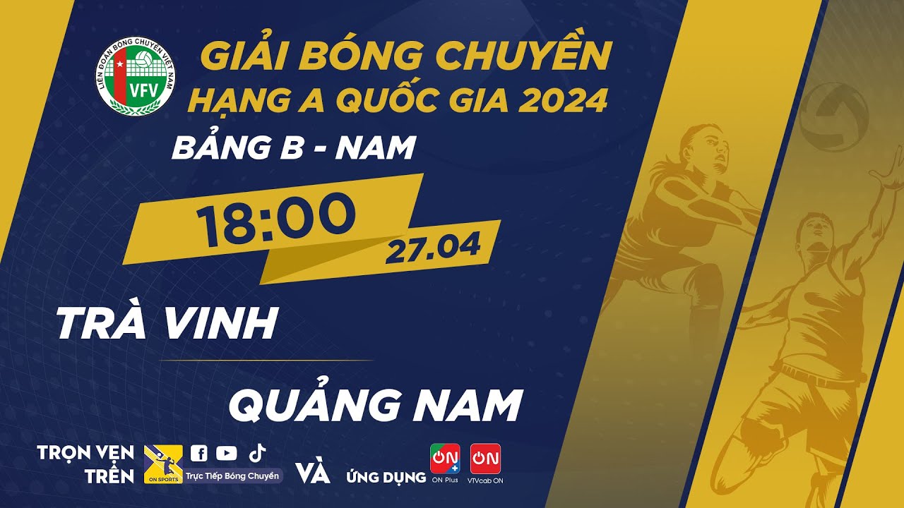 🔴Trực tiếp | Trà Vinh vs Quảng Nam | Bảng B - Nam giải bóng chuyền hạng A quốc gia 2024