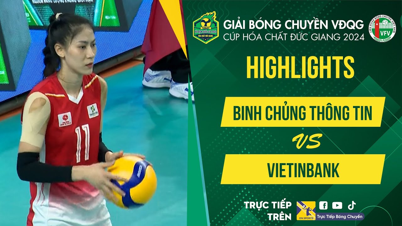 Highlights Binh Chủng Thông Tin vs Vietinbank | Kiều Trinh - Pleumit thăng hoa, Jin Ye bất lực