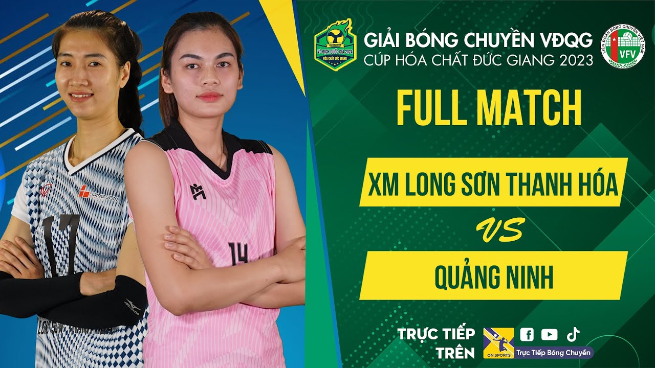 Full Match | XM LS THANH HÓA vs QUẢNG NINH | Đẳng cấp ngoại binh Cai Xiaoqing, Như Quỳnh bất lực