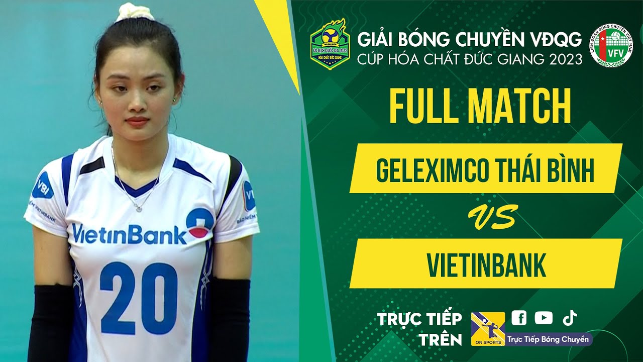 Full Match | GELEXIMCO THÁI BÌNH vs VIETINBANK | Tranh hạng 5 - Nữ VCK giải bóng chuyền VĐQG 2023