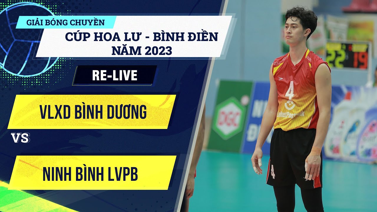 🔴Re-Live | VLXD BÌNH DƯƠNG vs NINH BÌNH LVPB | Cup Hoa Lư - Bình Điền 2023