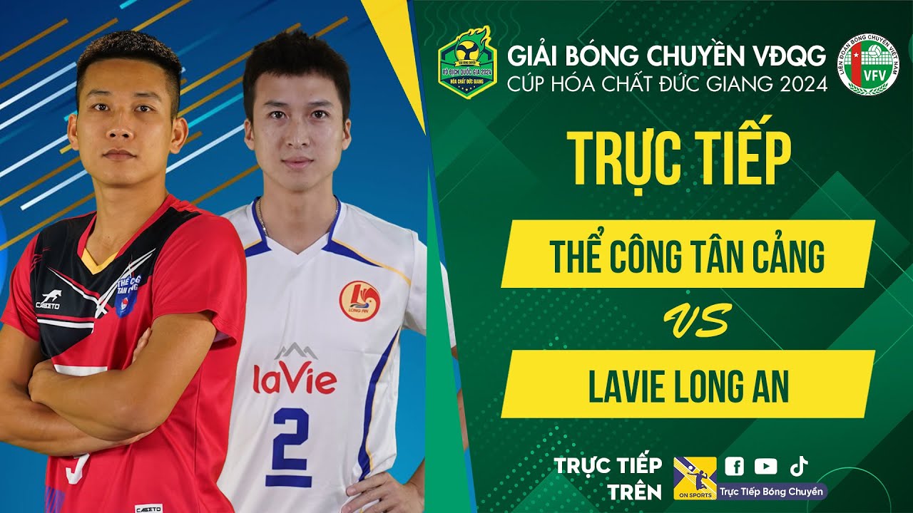 Tường thuật | THỂ CÔNG TÂN CẢNG vs LAVIE LONG AN | Bảng Nam - Giải bóng chuyền VĐQG cúp HCĐG 2024