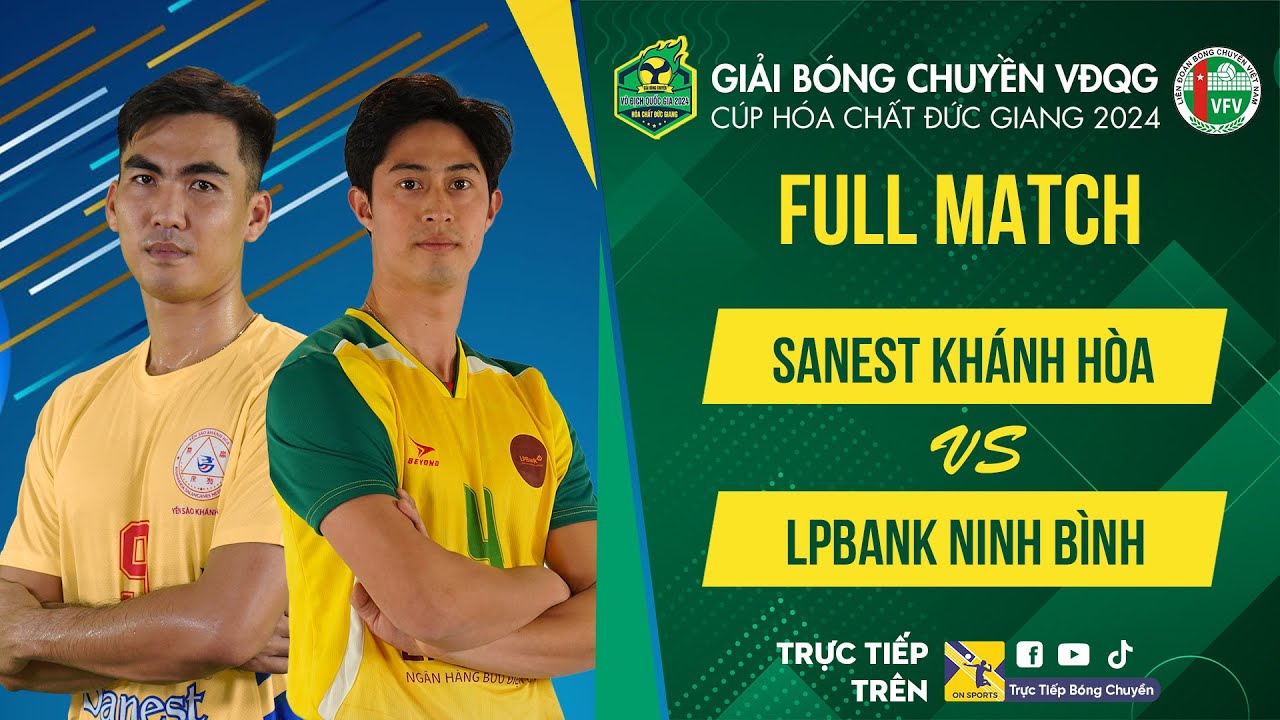 Full Match | Sanest Khánh Hoà vs LPBank Ninh Bình | Đẳng cấp Trọng Nghĩa - 3T phát bóng uy lực