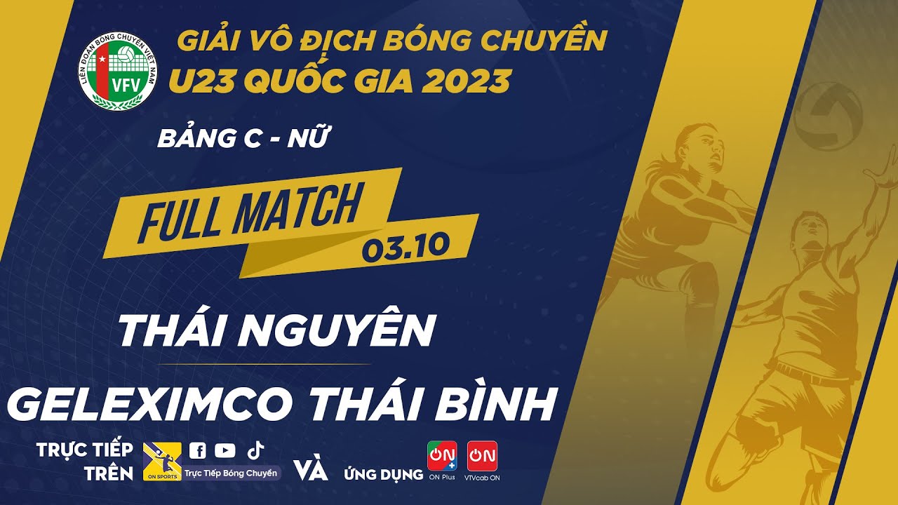 Full Match | THÁI NGUYÊN vs GELEXIMCO THÁI BÌNH | Giải vô địch bóng chuyền U23 QG 2023