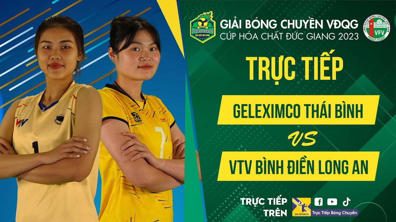 Tường thuật | GELEXIMCO THÁI BÌNH vs VTV BÌNH ĐIỀN LONG AN | Bảng Nữ - Giải bóng chuyền VĐQG 2024