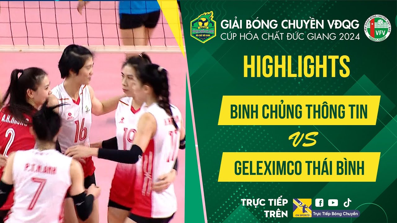 Highlights Binh Chủng Thông Tin vs Geleximco Thái Bình | Kiều Trinh tỏa sáng, toàn thắng 3 trận