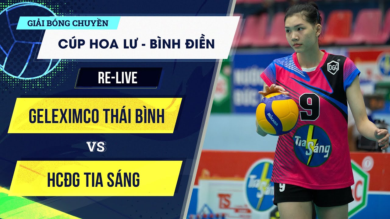 🔴Full HD | Geleximco Thái Bình vs HCĐG Tia Sáng | Giải bóng chuyền Cúp Hoa Lư - Bình Điền