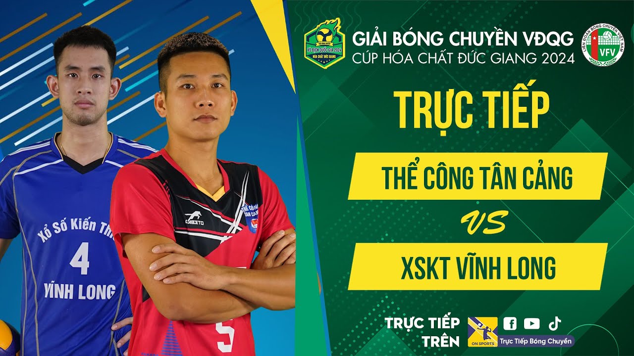 Tường thuật | THỂ CÔNG TÂN CẢNG vs XSKT VĨNH LONG | Bảng Nam - Giải bóng chuyền VĐQG cúp HCĐG 2024