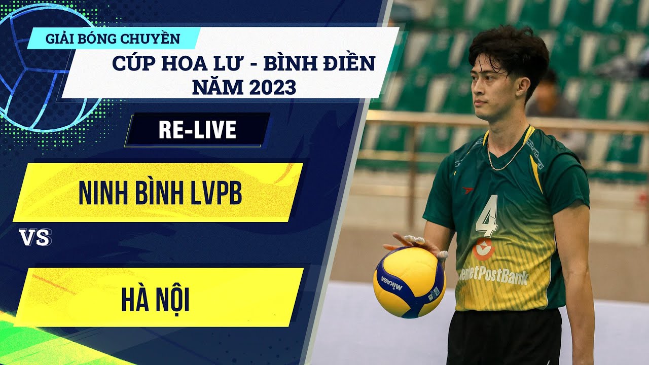 🔴Re-Live | HÀ NỘI vs NINH BÌNH LVPB | Cup Hoa Lư - Bình Điền 2023