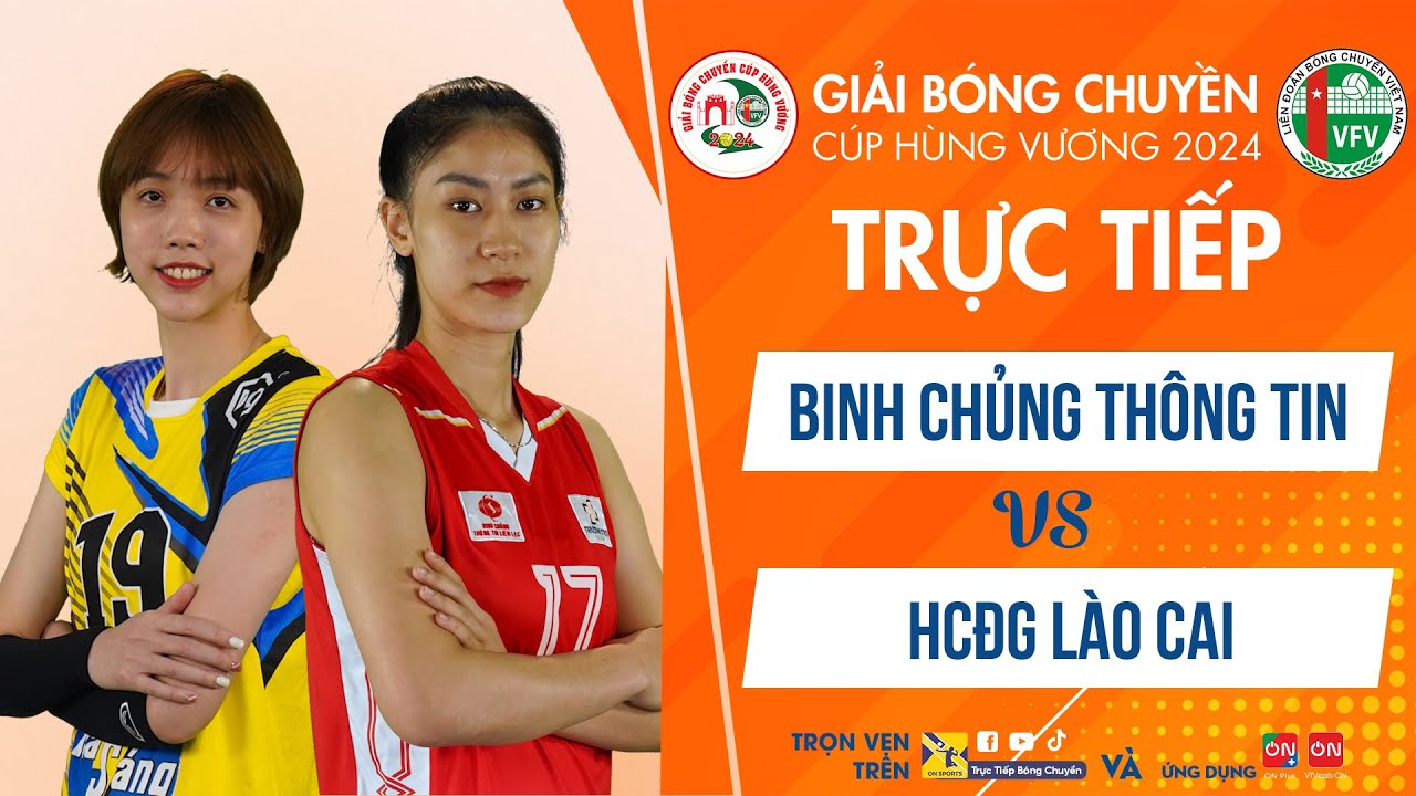 Tường thuật: BINH CHỦNG THÔNG TIN vs HCĐG LÀO CAI |Tranh hạng 3 Giải bóng chuyền Cúp Hùng Vương 2024