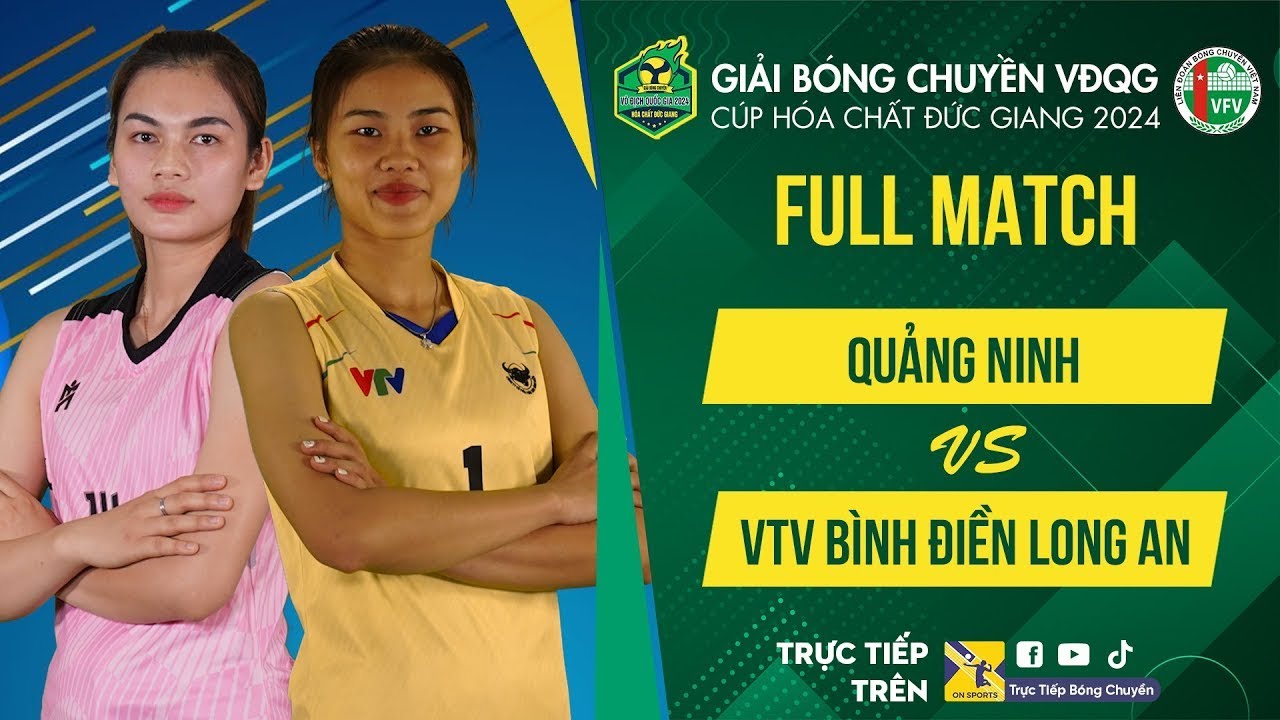 🔴FULL HD| QUẢNG NINH vs VTV BÌNH ĐIỀN LONG AN | Bảng Nữ Giải bóng chuyền VĐQG cúp HCĐG 2024