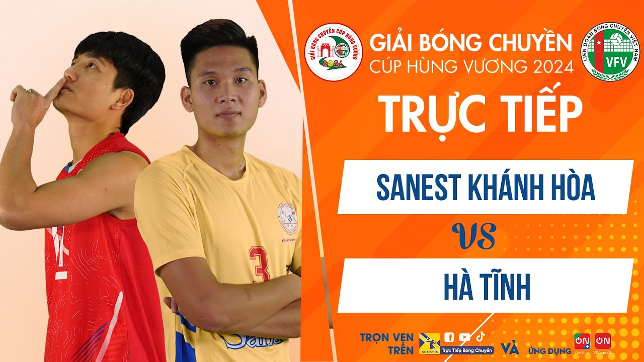 Tường thuật | SANEST KHÁNH HÒA vs HÀ TĨNH | Giải bóng chuyền Cúp Hùng Vương 2024