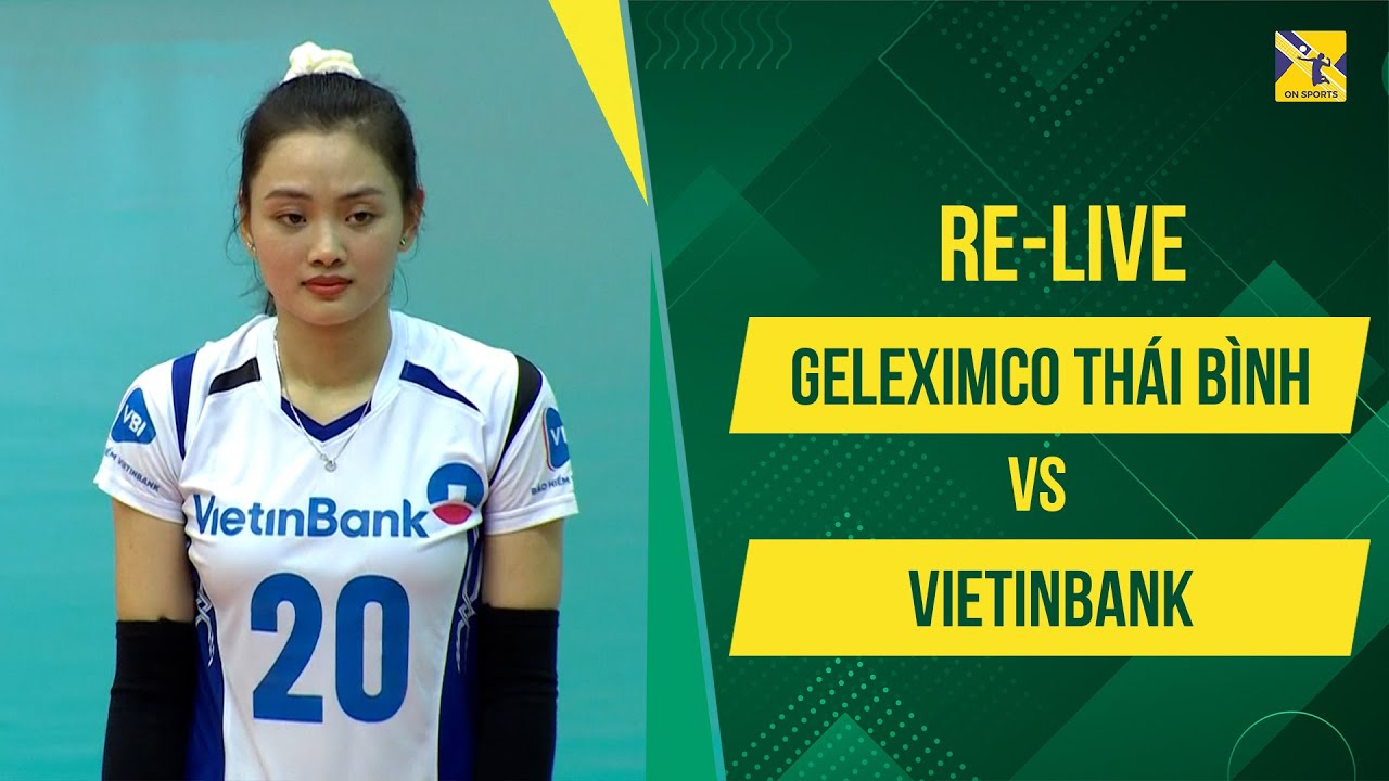 Full HD | Geleximco Thái Bình vs Vietinbank | Rượt đuổi điểm số nghẹt thở - Thu Hoài tỏa sáng