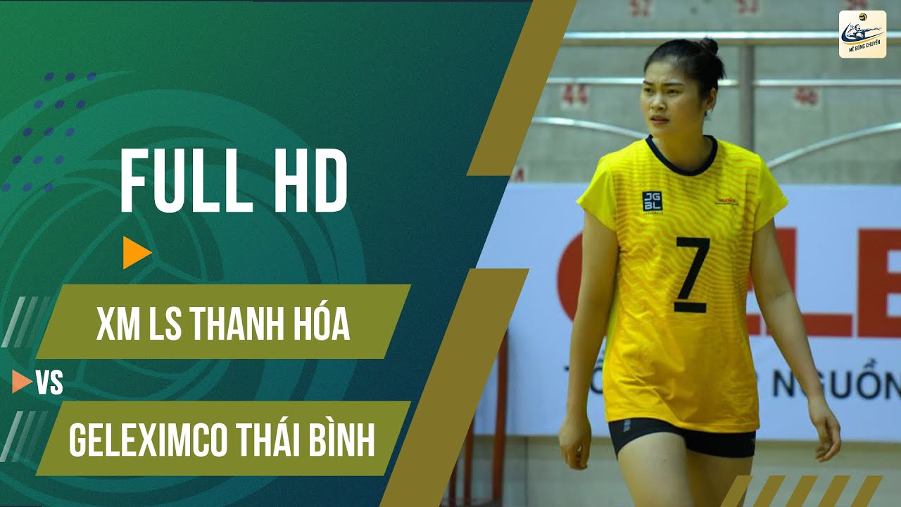 Re-Live | Geleximco Thái Bình vs XM Long Sơn Thanh Hóa | Nguyễn Uyên lên tiếng - chiến thắng áp đảo