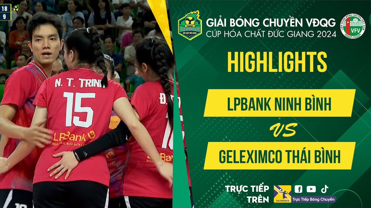 Highlights LPBank Ninh Bình vs Geleximco Thái Bình | Sức mạnh vượt trội, Bích Tuyền đập như dội bom