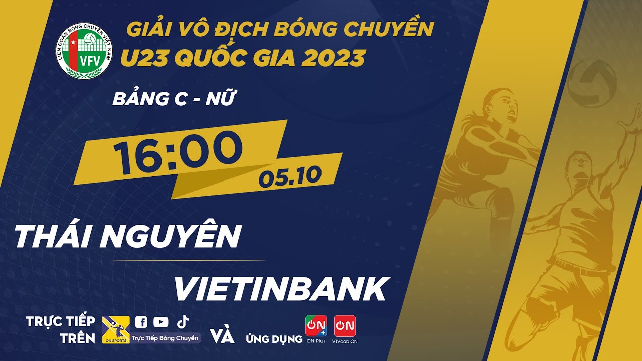 🔴Trực tiếp: Thái Nguyên - Vietinbank | Bảng C - Nữ giải vô địch bóng chuyền U23 QG 2023