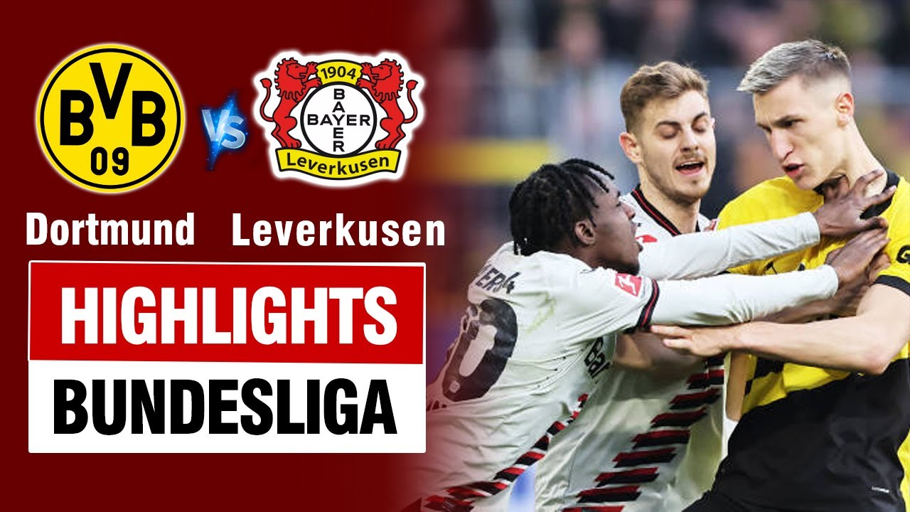 Highlights DORTMUND vs LEVERKUSEN: Choảng nhau căng thẳng, Nhà Vua Bundesliga "từ chối" thất bại.