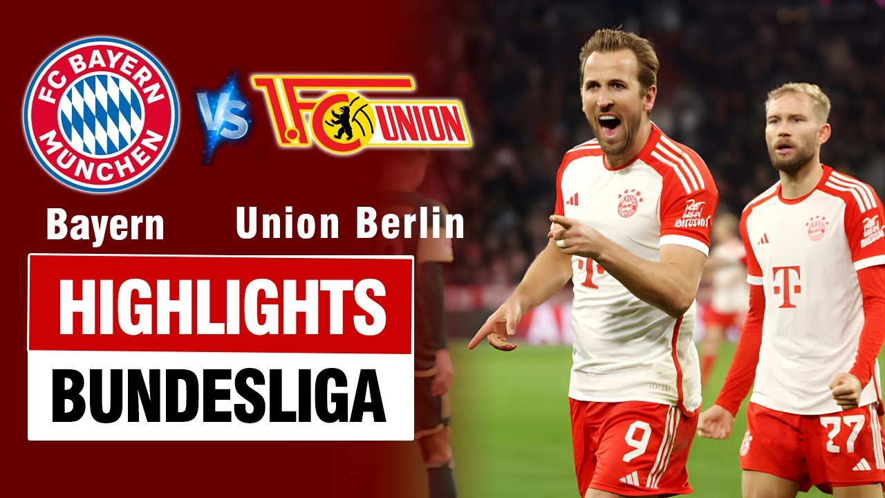 Highlights BAYERN MUNICH vs UNION BERLIN: Harry Kane quá xui, cú vẩy má ngoài cực kỳ đẳng cấp.