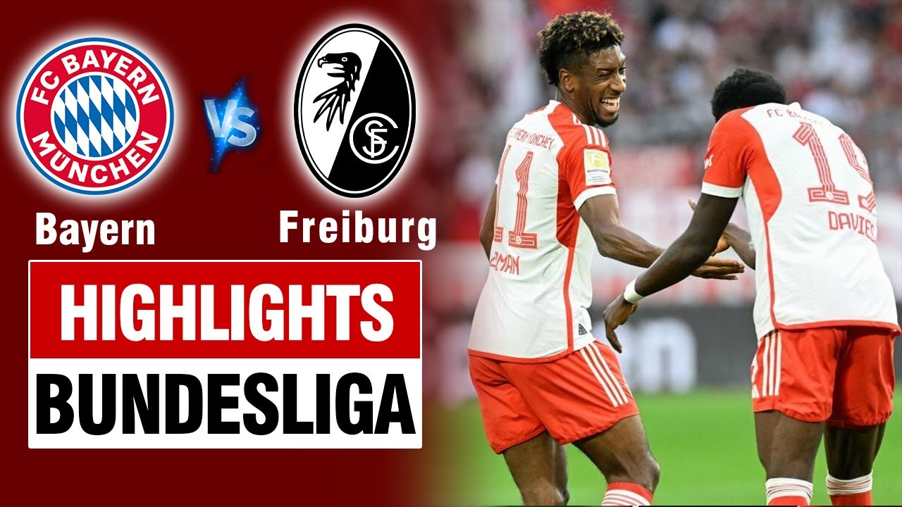 Highlights BAYERN MUNICH vs FREIBURG: Show diễn của Kingsley Coman - Sane nhảy múa ghi bàn