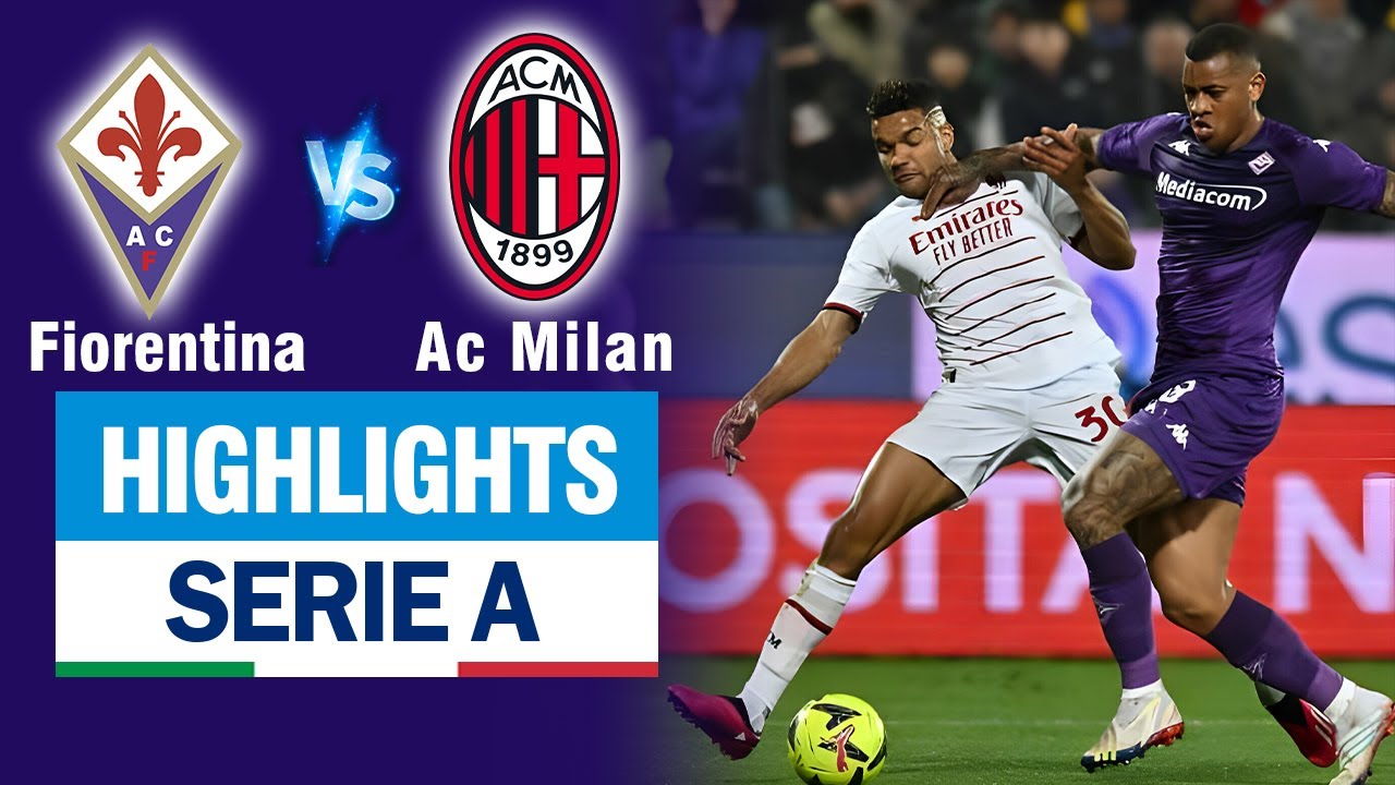 Highlights  FIORENTINA vs AC MILAN: Rafael Leao lập siêu phẩm đẳng cấp, Ac Milan thắng kịch tính