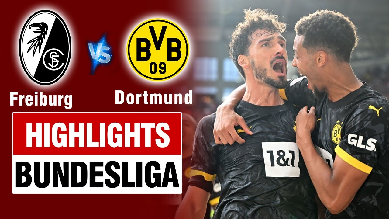 Highlights FREIBURG vs DORTMUND: Thảm họa thẻ đỏ, cú đúp lội ngược dòng đỉnh cao.