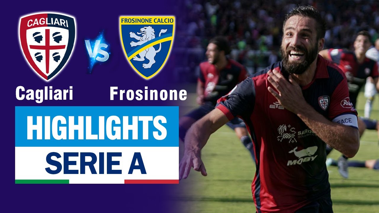 Highlights CAGLIARI vs FROSINONE: Kịch bản thót tim, màn ngược dòng hay nhất lịch sử Serie A.