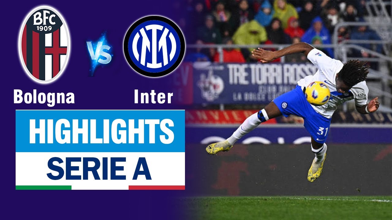 Highlights BOLOGNA vs INTER MILAN: Siêu phẩm bay người ghi bàn - Inter Milan thống trị BXH Serie A