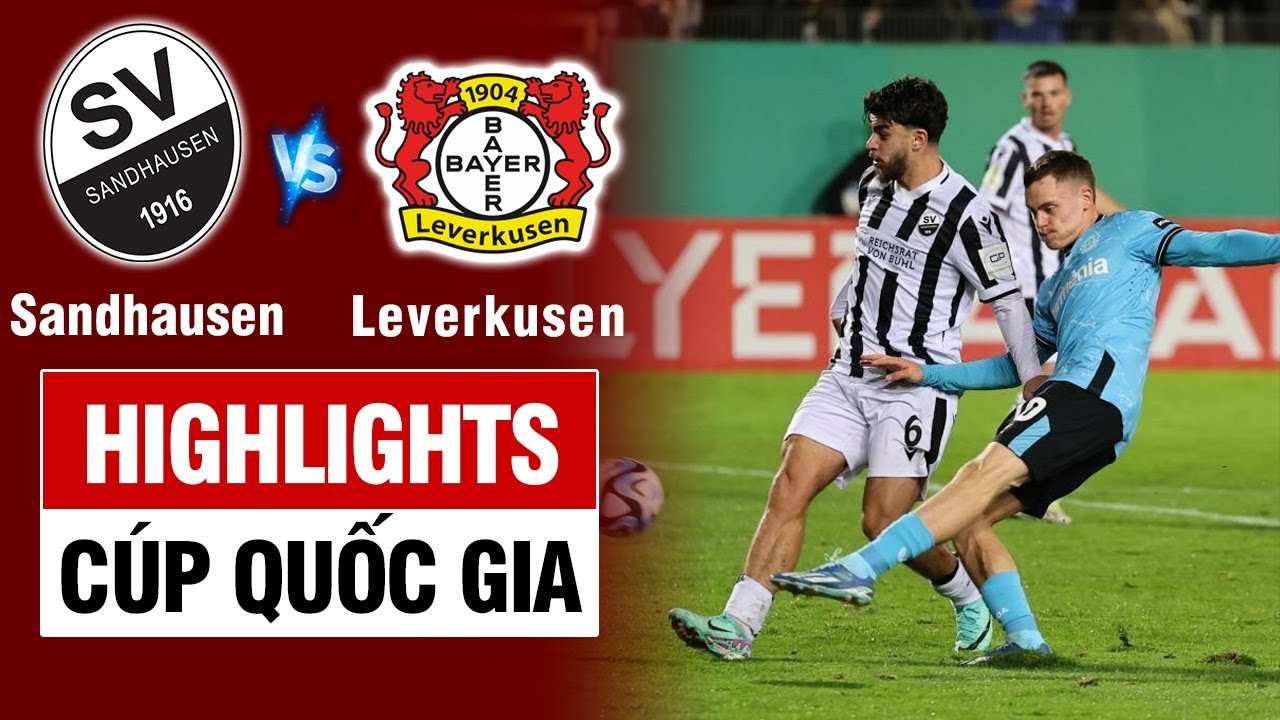 Highlights SANDHAUSEN vs LEVERKUSEN: 7 phút 3 bàn - phô diễn sức mạnh hàng công top đầu Châu Âu