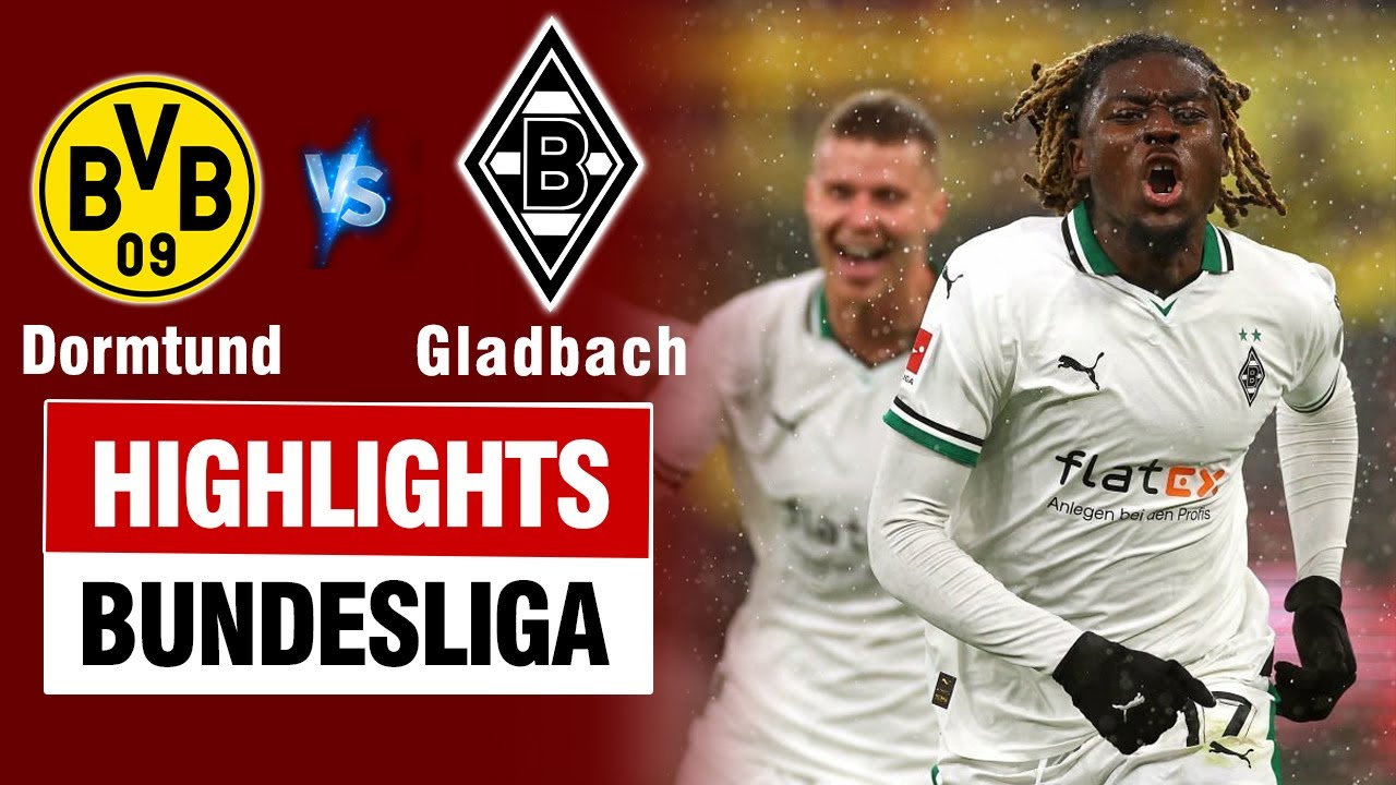 Highlights DORTMUND vs GLADBACH: Kịch bản điên rồ, 15 phút nã 3 bàn ngược dòng kịch tính.