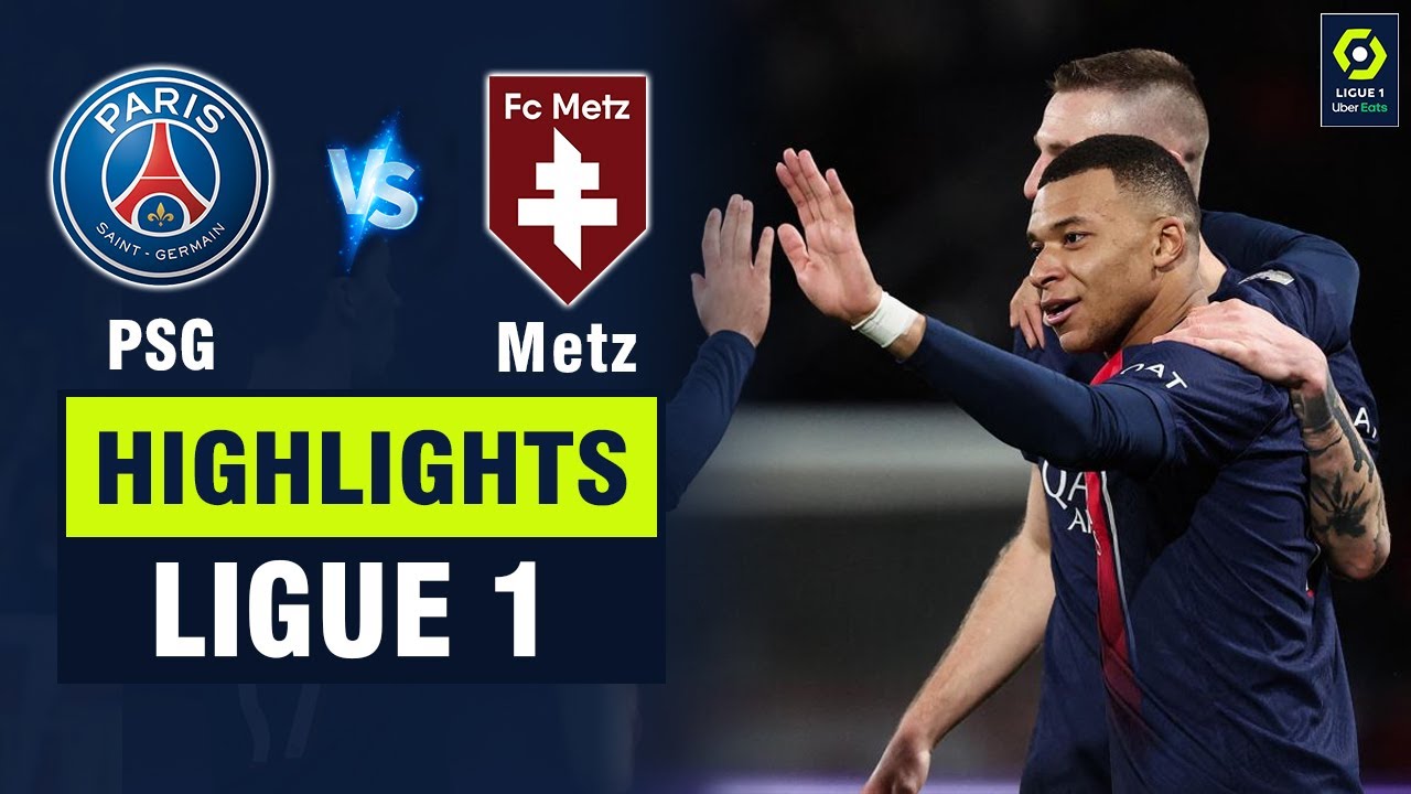 Highlights PSG vs METZ: Mbappe nã cú đúp mừng sinh nhật 25 tuổi, PSG thắng dễ nhược tiểu