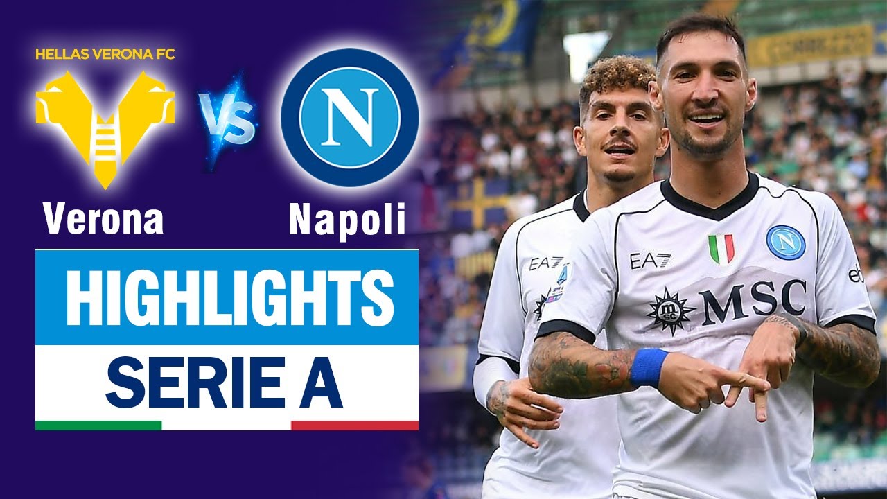 Highlights HELLAS VERONA vs NAPOLI: Thủ môn cản phá như thần, Napoli trừng phạt 2 sai lầm