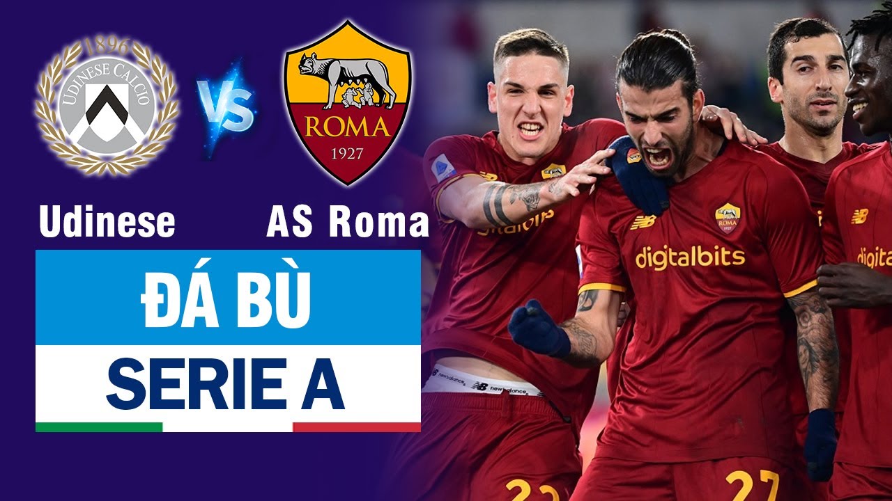 Đá Bù | UDINESE vs AS ROMA: Chia điểm đầy cay đắng - Dybala nỗ lực bất thành