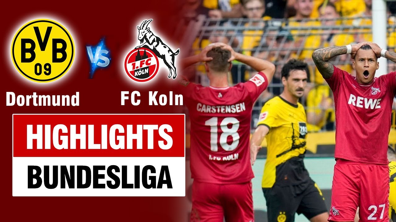 Highlights DORTMUND vs FC KOLN: Tấn công dồn dập, Malen lập siêu phẩm vô lê.