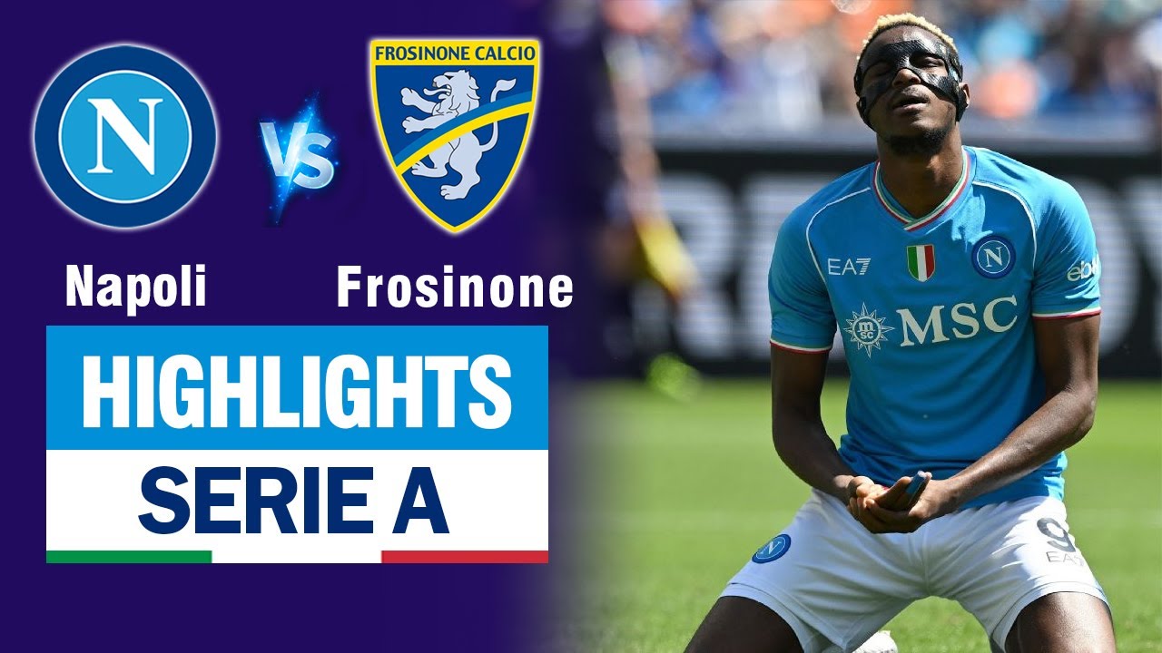 Highlights NAPOLI vs FROSINONE: Osimhen - Kvaratskhelia cùng nhau tỏa sáng - thẻ đỏ siêu kịch tính.