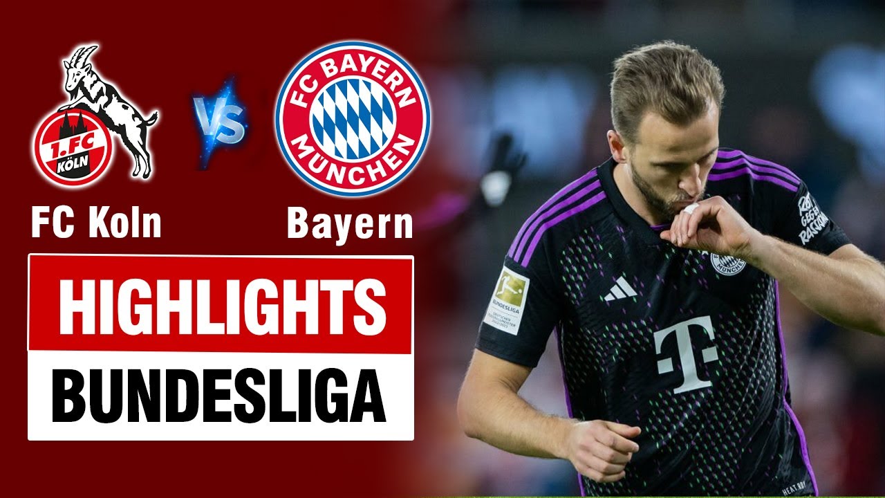 Highlights FC KOLN vs BAYERN MUNICH: Khi cần Kane có - khi khó có Harry Kane - Hùm Xám ngự trị top 1