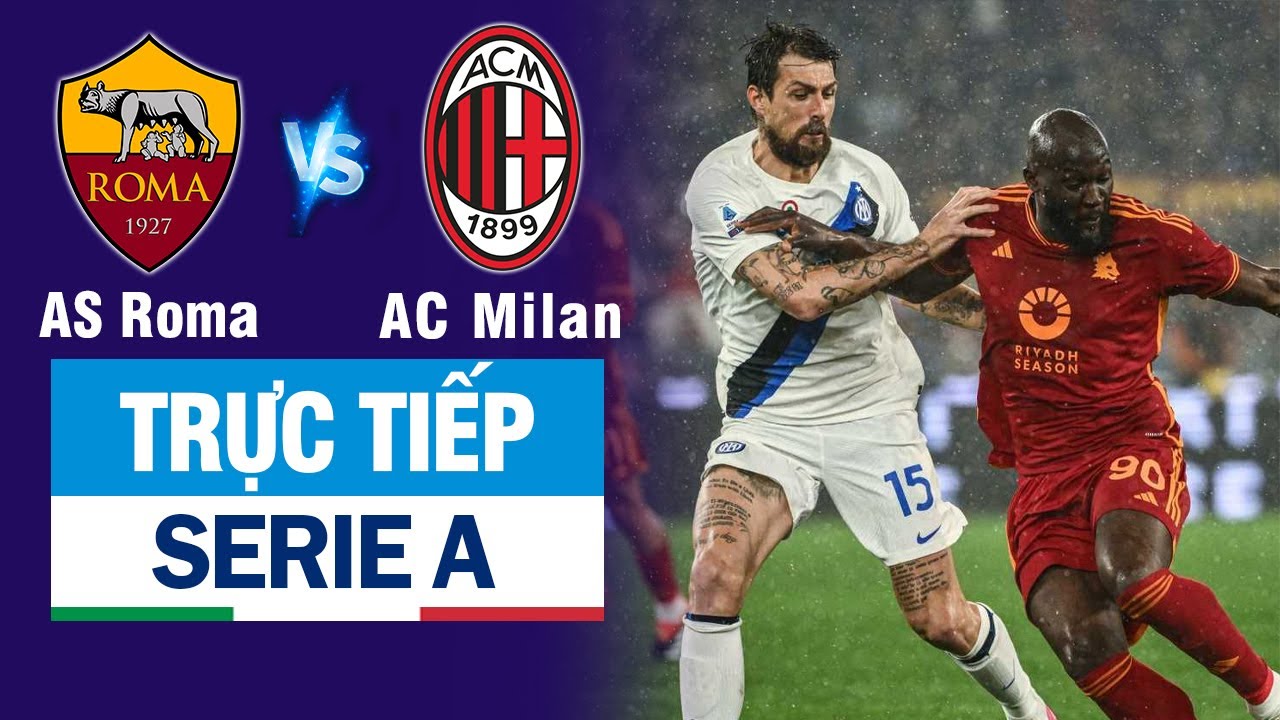 🔴Trực tiếp | AS ROMA vs INTER MILAN: Rượt đuổi 6 bàn quá hay, xứng đáng Siêu Kinh Điển Italia