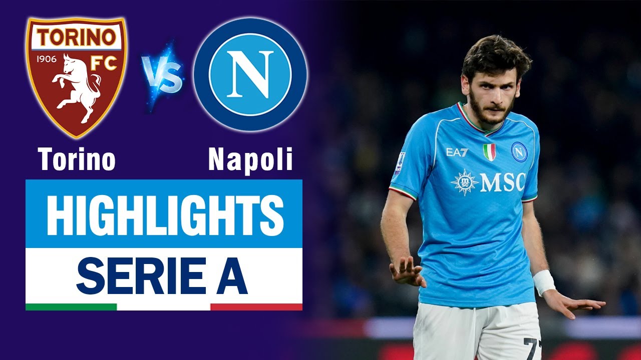 Highlights TORINO vs NAPOLI: Hủy diệt Nhà Vua 3 bàn không gỡ - Thẻ đỏ của sự bất lực tột độ