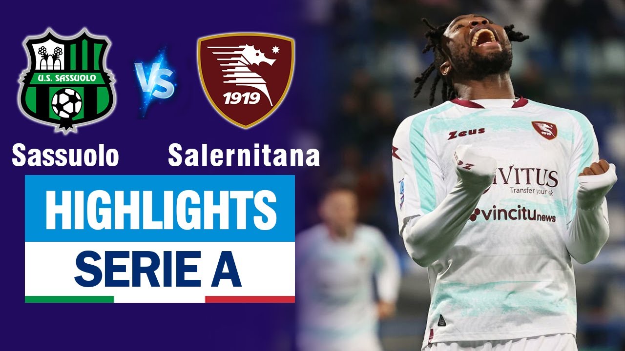 Highlights SASSUOLO vs SALERNITANA: Hàng thủ gây đau tim, người nhện Ochoa bất lực